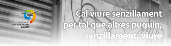 Cal viure senzillament per tal que altres puguin, senzillament, viure